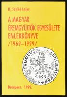 H. Szabó Lajos: A Magyar Éremgyűjtők Egyesülete Emlékkönyve 1969-1999. Bp., 1999., Magyar Éremgyűjtők Egyesülete. Kiadói papírkötés. Megjelent 1000 példányban.