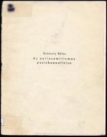 Székely Béla: Az antiszemitizmus pszichoanalízise. Bp, 1992, Emberismeret. Az 1936-os kiadás reprint kiadása. Papírkötésben, volt könyvtári példány, kopott, javított borítóval, aláhúzásokkal.