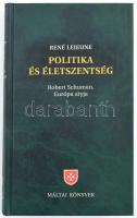 René Lejeune: Politika és életszentség. Robert Schumann Európa atyja. Bp., 2015. Máltai. Kiadói papírkötésben