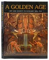 Éri, Gyöngyi - Jobbágyi, Zsuzsa: A golden age. Art and society in Hungary 1896-1914. With essay by Iván T. Berend, Lajos Németh, Ilona Sármány-Parsons. Bp.-London-Miami, 1991., Corvina-Barbican Art Gallery-Center for the Fine Arts. Angol nyelven. Gazdag képanyaggal illusztrált. Kiadói egészvászon-kötés, kiadói papír védőborítóban, jó állapotban.