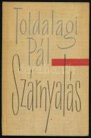 Toldalagi Pál: Szárnyalás. Bp., 1965, Szépirodalmi Könyvkiadó. Kiadói vászonkötés, jó állapotban. Dedikált!!!