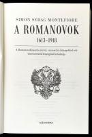 Simon Sebag Montefiore: A Romanovok. 1613-1918. A Romanov-dinasztia vérrel, szexszel és könyvekkel t...