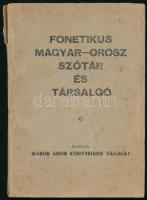 Fonetikus magyar orosz szótár és társalgó. Bp., 1945. Gábor Áron. Kiadói papírkötésben.