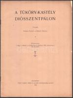 Foerk Ernő - Sándy Gyula: A Tüköry-kastély Diósszentpálon. Bp., 1906, Pátria. Kiadói papírkötés, borítón szakadások.