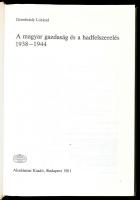 Dombrády Lóránd: A magyar gazdaság és hadfelszerelés. 1938-1944. Bp., 1981., Akadémiai. Kiadói egész...