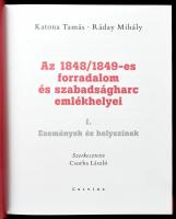 Katona Tamás-Ráday Mihály: Az 1848/89-es forradalom és szabadságharc emlékhelyei. I-II. köt. I. köt....