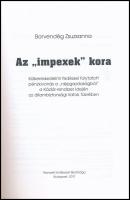 Borvendég Zsuzsanna: Az "impexek" kora. Külkereskedelmi fedéssel folytatott pénzkivonás a ...