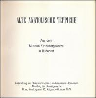 Alte Anatolische Teppiche. Aus dem Museum für Kunstgewerbe in Budapest. Kiállítási katalógus. Graz, ...