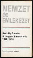 Szakály Sándor: A magyar katonai elit 1938-1945. Bp., 1987, Magvető. Kiadói papírkötésben, kijáró la...