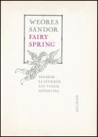 Weöres Sándor: Fairy spring [ A tündérek tavasza]. Freskók és stukkók egy vidám színházba. 
(Bp., 1...