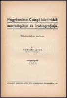 Horváth Lajos: Nagykanizsa-Csurgó közti vidék morfológiája és hydrológiája. Székesfehérvár, 1938, De...
