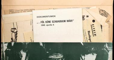 1945. április 4. "... föl kéne szabadulni már!" - történelmi dokumentumok hasonmás kiadásb...