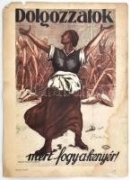 Dolgozzatok mert fogy a kenyér. Bartha Ernő 1919-es plakátjának későbbi nyomata, sérült, foltos. 25x35 cm
