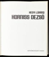 Hegyi Loránd: Korniss Dezső. Bp., 1982, Képzőművészeti Kiadó. Fekete-fehér és színes képekkel illusz...