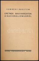 Vámbéry Rusztem: Eretnek magyarázatok a nacionalizmusról. Korszerű magyar írások. [Bp.], 1936., Vikt...