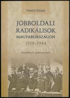 Vonyó József: Jobboldali radikálisok Magyarországon. (Tanulmányok, dokumentumok.) Pécs, 2012., Kronosz. Első kiadás. Kiadói papírkötés.