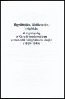 Szita Szabolcs: Együttélés, üldöztetés, népirtás. A cigányság a Kárpát-medencében a második világháb...