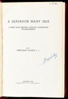 Csávossy Elemér: A századok nagy jele. A Jézus szíve-tisztelet mivolta, gyakorlata és jelentősége. B...