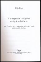 Tóth Tibor: A hungarista mozgalom emigrációtörténete. Az "Út és Cél" és a "Hungarista...
