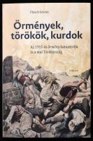 Flesch István: Örmények, törökök, kurdok. Az 1915-ös örmény katasztrófa és a mai Törökország. Bp., 2013., Corvina. Kiadói papírkötés