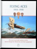 Flying aces 1914-1918. The most successful aviators of the Austro-Hungarian Monarchy and their equip...