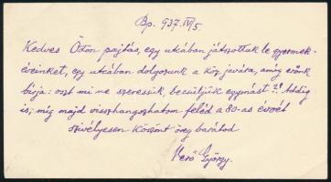 1937.IV.5., Bp. Verő György, családi nevén Hauer Hugó (1857-1941) zeneszerző, színműíró, rendező, színháztörténeti író szellemes sorai Gerő Ödön (1863-1939) műkritikus, író részére, feltehetően Gerő által a 80. születésnapjára írt gratulációjára válaszolva. Egy kézzel írt oldal kártyán, Verő György, autográf aláírásával, .