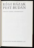 Régi házak Pest-Budán. Szerk. Pereházy Károly. Bp., 1976, Műszaki. Gazdag fekete-fehér képanyaggal i...