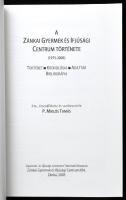 P. Miklós Tamás: A Zánkai Gyermek és Ifjúsági Centrum története. (1975-2005.) Történet, kronológia, ...