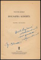 Sólyom László: Holnapra kiderül. DEDIKÁLT! Színjátszók Könyvtára. Bp., 1954., Népszava. Toncz Tibor ...