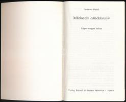 Szamosi József: Máriacelli emlékkönyv. Képes magyar kalauz. München-Zürich, 1979, Verlag Schnell &am...