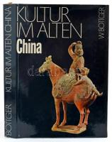 Walter Böttger: Kultur im Alten China. Leipzig-Jena-Berlin,1977,Urania. Gazdag fekete-fehér és színes képanyaggal illusztrált. Német nyelven. Kiadói egészvászon-kötés, kiadói papír védőborítóban.