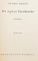Szabó Dezső: Az egész látóhatár. Tanulmányok. I-III. köt. Bp., 1939, Magyar Élet. Első kiadás. Kiadó...