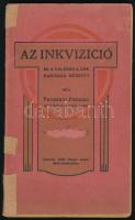 Petrányi Ferenc: Az inkvizíció. Mi a valóság a sok hazugság között? Kalocsa, 1908, Jurcsó Antal, 131+(1) p. Kiadói papírkötés, sérült, javított.
