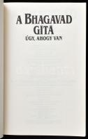 A Bhagavad Gita. Úgy, ahogy van. A szanszkrit eredetivel, annak latin betűs átírásával, a szavak mag...