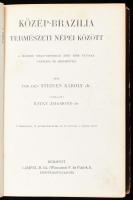 [Steinen, Karl von den (1855-1929)]: dr. Steinen Károly: Közép-Brazília természeti népei között. A m...