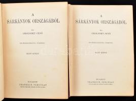 Cholnoky Jenő: A sárkányok országából. I-II. kötet. Magyar Földrajzi Társaság Könyvtára. Bp., Frankl...