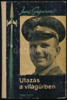 Jurij Gagarin: Utazás a világűrben. Az első űrhajós pilóta feljegyzései. Ford.: Rajna Béla. Bp., 1962, Táncsics. Kiadói félvászon-kötés, kissé sérült, kopott borítóval, néhány foltos lappal, tulajdonosi névbejegyzéssel.