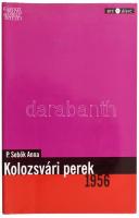 P. Sebők Anna: Kolozsvári perek 1956. Bp., 2001, Hamvas Béla Kultúrakutató Intézet. Kiadói papírkötésben, néhány kevés oldalon tollas és ceruzás jelölésekkel.