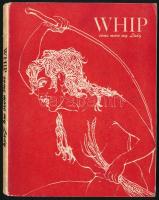 Whip some more my lady. Paris, 1953. The Olympia Press, Paris BDSM erotika, illusztrált kiadvány. Kiadói papírkötésben