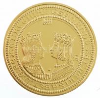 DN Történelmi aranypénzek - Ferdinánd és Izabella 1479-1504 aranyozott Cu-Ni utánveret COPY beütéssel (20g/38,61mm) T:PP