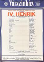 1986 Várszínház, Shakespeare: IV. Henrik előadás plakátja, feltekerve, 68,5x48 cm