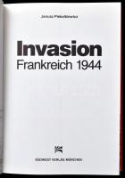 Janusz Piekalkiewicz: Invasion Frankreich 1944. Südwest, 1979. Német nyelven. Fekete-fehér fotókkal ...