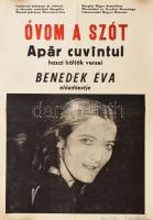 Óvom a szót, Benedek Éva előadóestje, Csíkszereda Megyei Múzeum, Benedek Éva által dedikált plakát, feltekerve, 49x35 cm