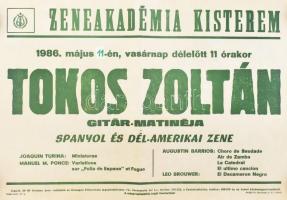 1986 Zeneakadémia Kisterem, Tokos Zoltán gitár-matinéja, plakát, feltekerve, kis sérülésekkel, 59,5x41 cm