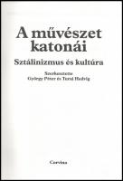 György Péter-Turai Hedvig (szerk.): A művészet katonái. Sztálinizmus és kultúra. Bp., 1992, Corvina....