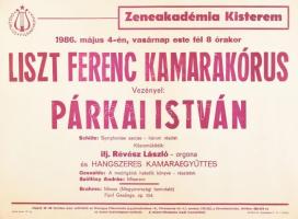 1986 Zeneakadémia Kisterem, Liszt Ferenc Kamarakórus (vezényel: Párkai István), plakát, feltekerve, apró szakadásokkal, 59x41,5 cm