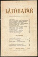 1958 Látóhatár. Irodalmi és Politkai folyóirat. Szerk.: Horváth Béla és Vámos Imre. IX. évf., 1958 május-június, 3. sz. Emigráns folyóirat, München. Többek közt Faludy György, Fenyő Miksa, Lesznai Anna írásaival. Papírkötésben, kissé foltos borítóval.