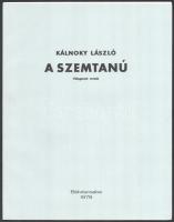 Kálnoky László: A szemtanú. Válogatott versek. Diskay Lenke illusztrációival. A szerző, Kálnoky László (1912-1985) kétszeres József Attila-díjas költő, műfordító aláírásával. Békéscsaba, 1979., Megyei Könyvtár,12 sztl. lev. Első kiadás. Kiadói papírkötés. Számozott (163./250) példány.