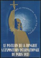 1937 Le pavillon de la Hongrie a lExposition Internationale de Paris. A francia Világkiállítás magyar pavilonjáról prospektus 24p. Szép állapotban