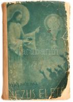 Gáspár Pál (szerk.): Jézus élete. A szerző által Sárosi Ödönnek dedikált! Bp., é.n., Királyi Magyar ...